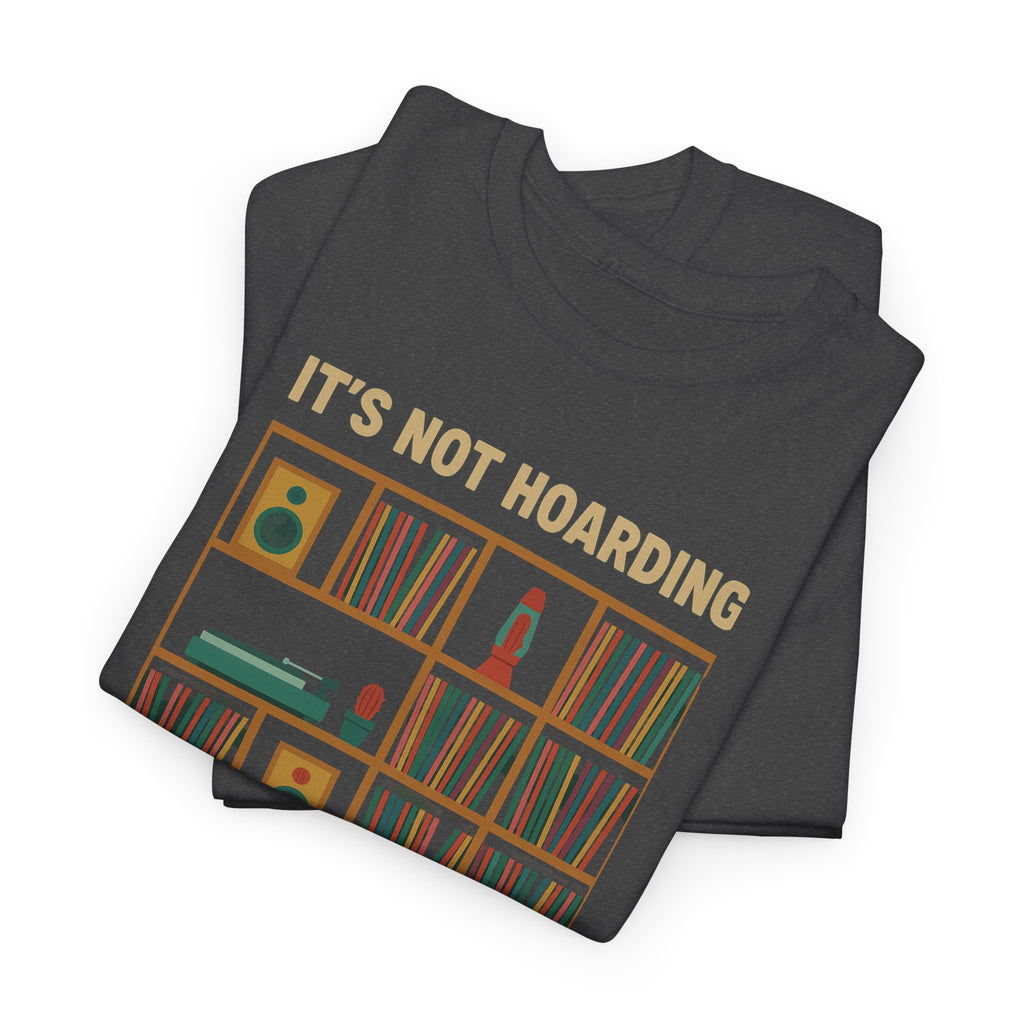 It's Not Hoarding If It's Vinyl T-Shirt | Record Shelf Graphic Tee vinyl collector albums records tshirt
