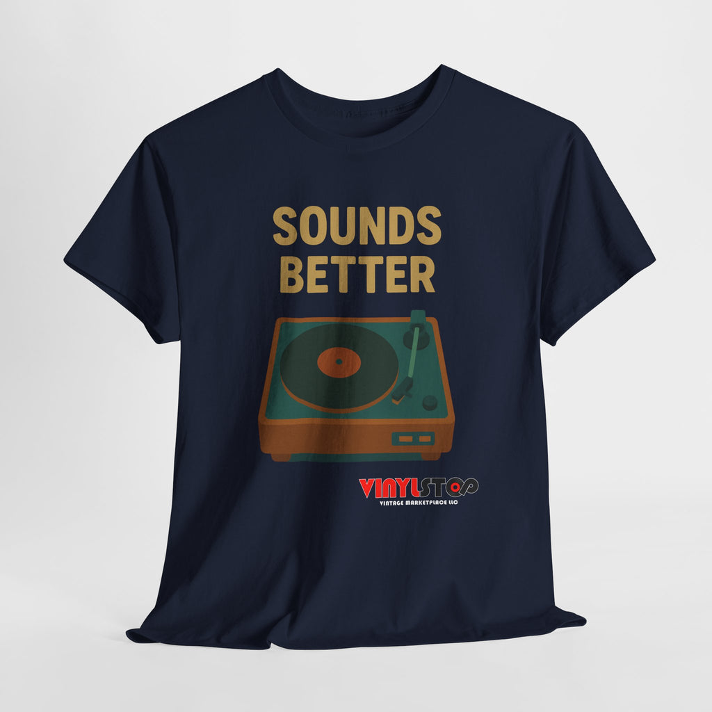 Sounds Better on Vinyl Record T-Shirt | Turntable Graphic Tee