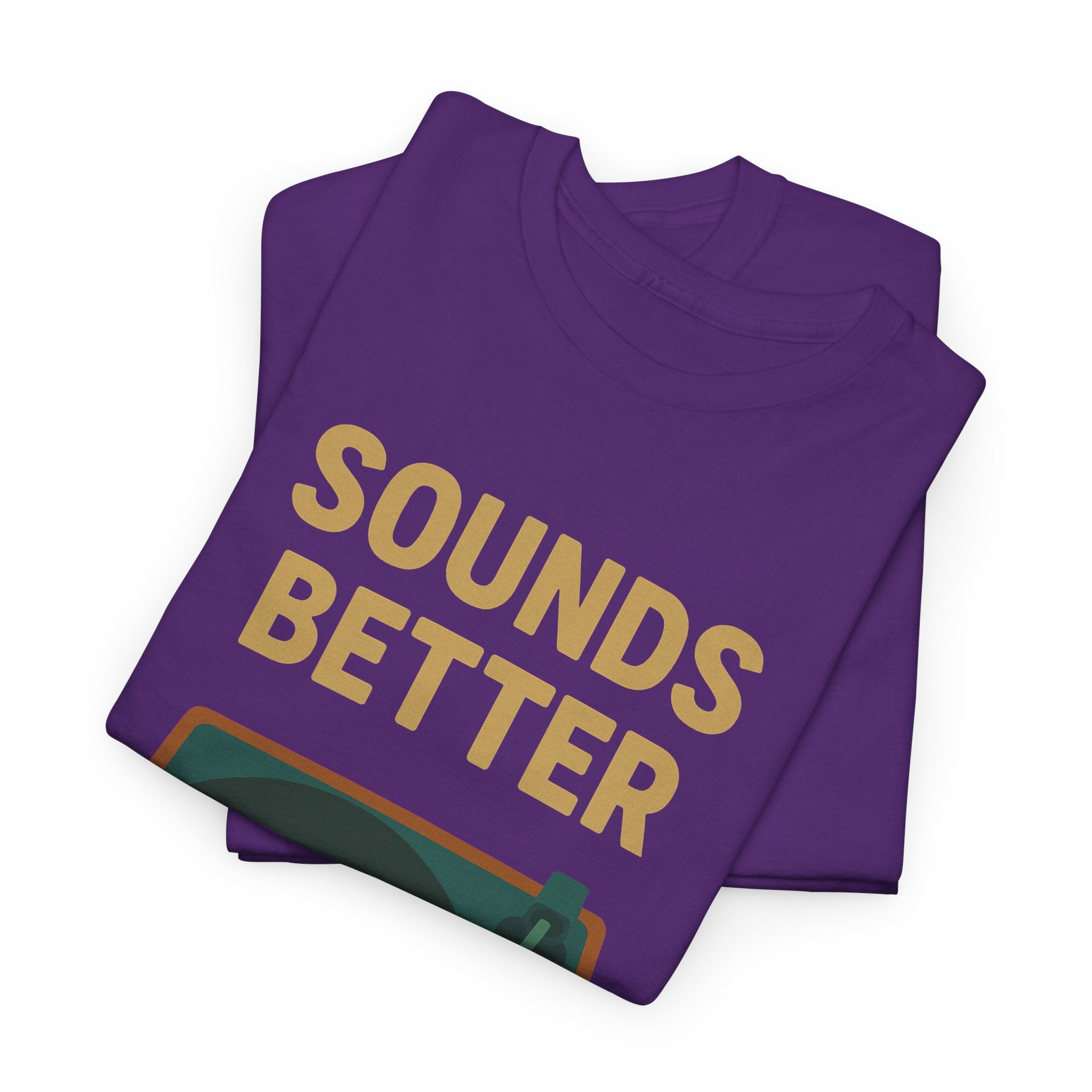 Sounds Better on Vinyl Record T-Shirt | Turntable Graphic Tee