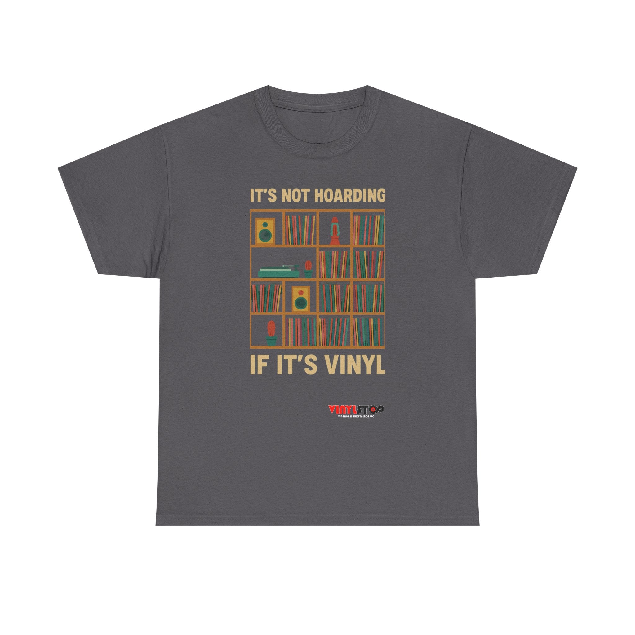 It's Not Hoarding If It's Vinyl T-Shirt | Record Shelf Graphic Tee vinyl collector albums records tshirt