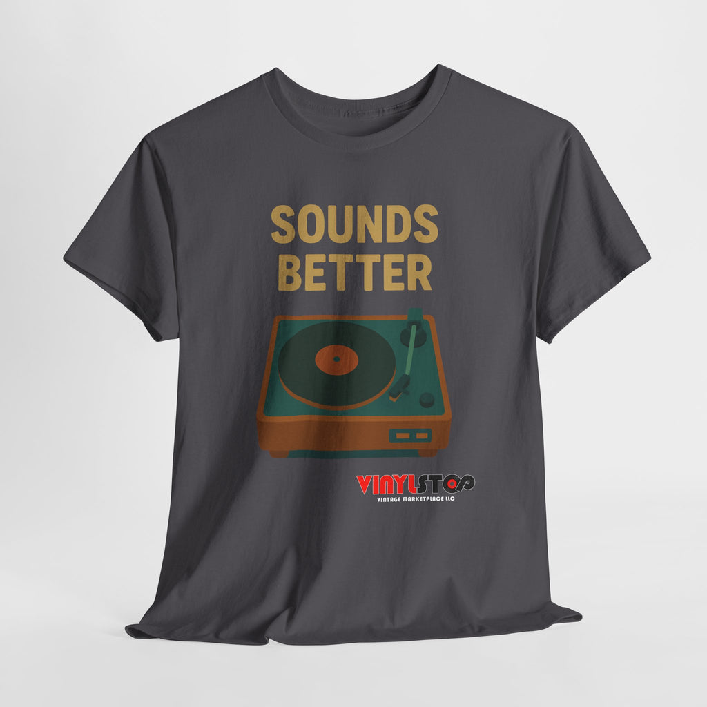 Sounds Better on Vinyl Record T-Shirt | Turntable Graphic Tee